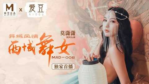 台湾色情 - 麻豆傳媒 x愛豆 - MAD008 異域風情西域舞女 - 莫潇潇 - JAV movie in FHD