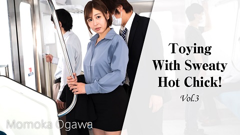 Toying With Sweaty Hot Chick! Vol.3 - Momoka Ogawa - JAV movie in FHD